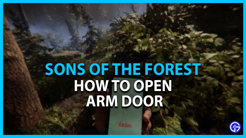 How To Open The Arm Door In Sons Of The Forest