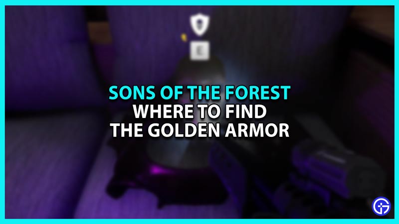Golden Armor Location In Sons Of The Forest