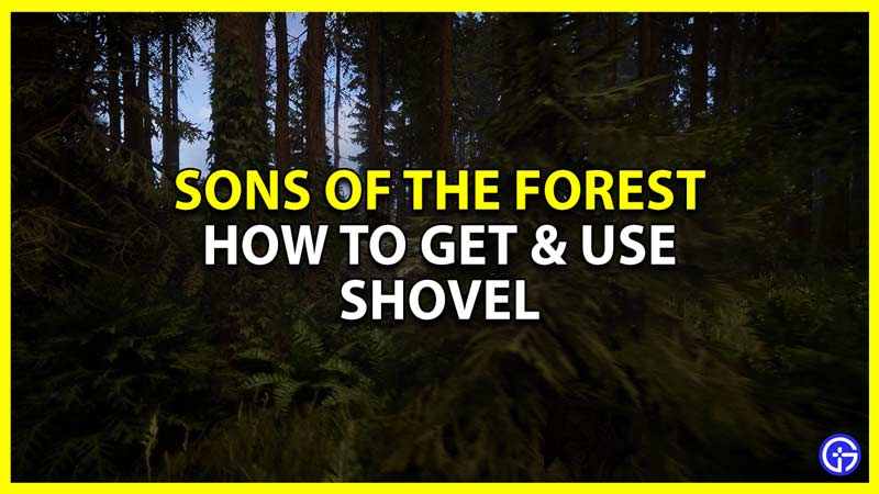 How To Get Shovel & Exit Cave In Sons Of The Forest (Map Location)
