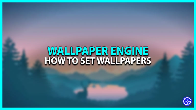 How To Set Wallpaper In Wallpaper Engine