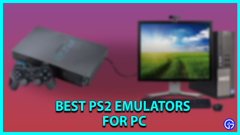 Best PS2 Emulator For PC (2023)