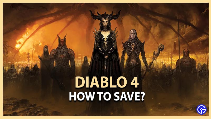 Diablo 4: How To Save Progress