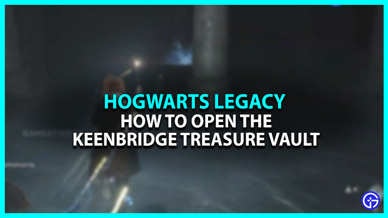 Hogwarts Legacy Keenbridge Treasure Vault: How To Unlock It