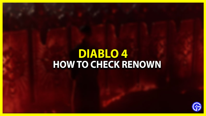 How To Check Renown In Diablo 4