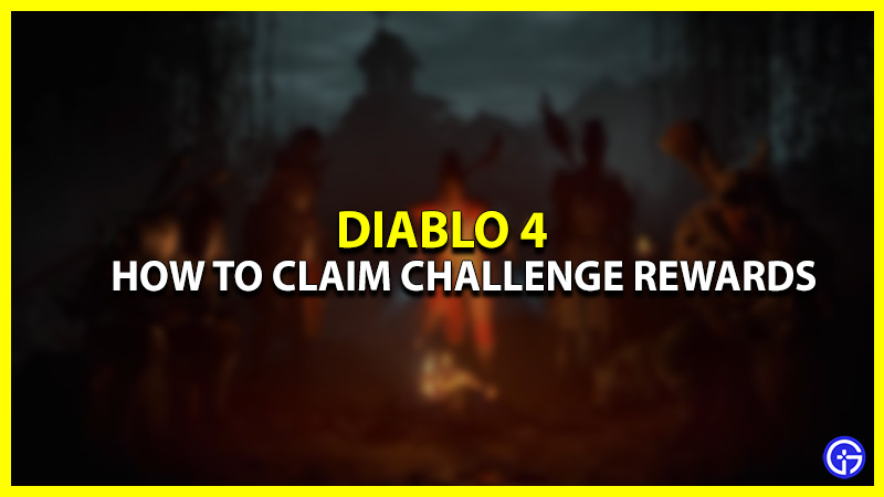 How To Claim Challenge Rewards In Diablo 4