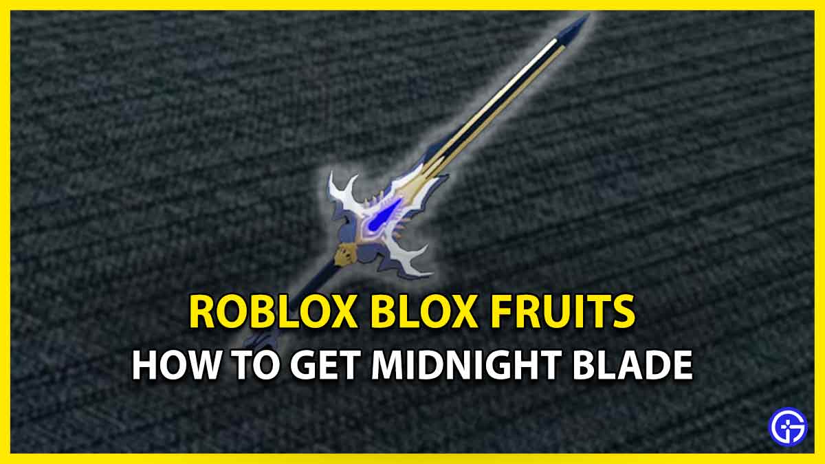 How To Get Midnight Blade In Roblox Blox Fruits