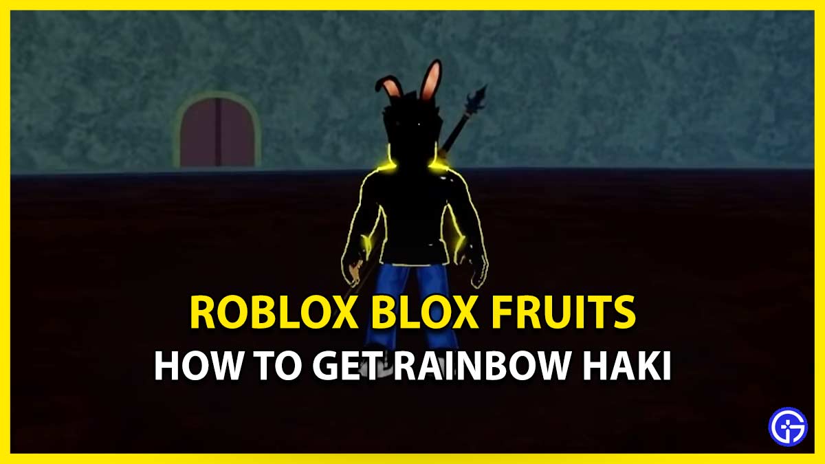 How To Get Rainbow Haki In Roblox Blox Fruits (Requirements)