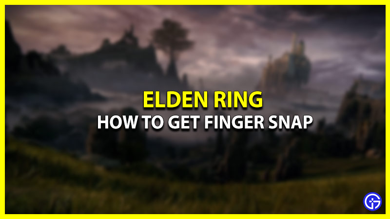 How To Get The Finger Snap Gesture In Elden Ring (Explained)