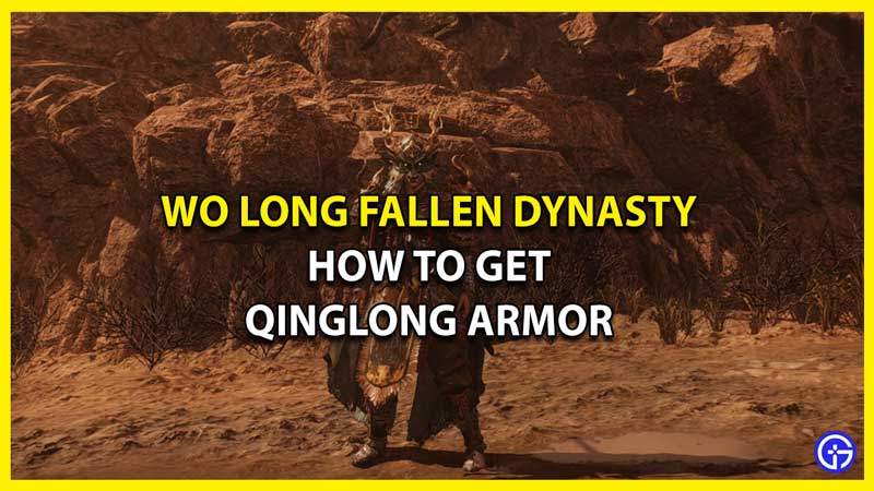 How To Get Qinglong Armor In Wo Long: Fallen Dynasty