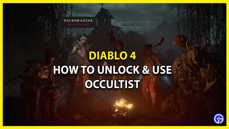 How To Unlock & Use Occultist In Diablo 4