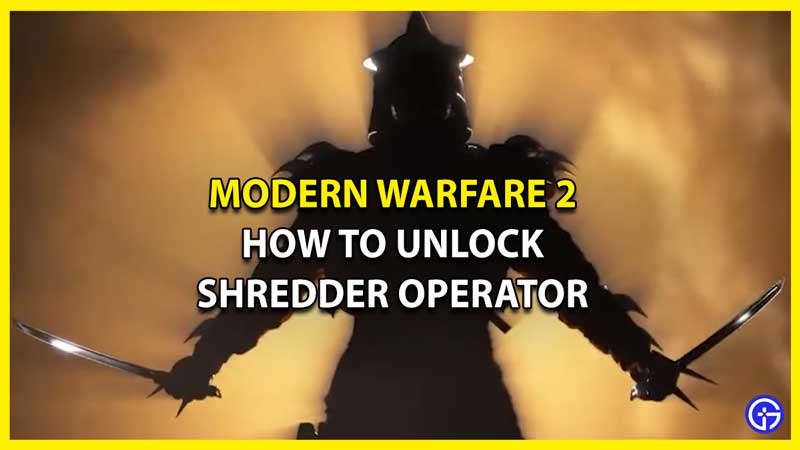 How To Get Shredder Operator In Modern Warfare 2 (Release Date)