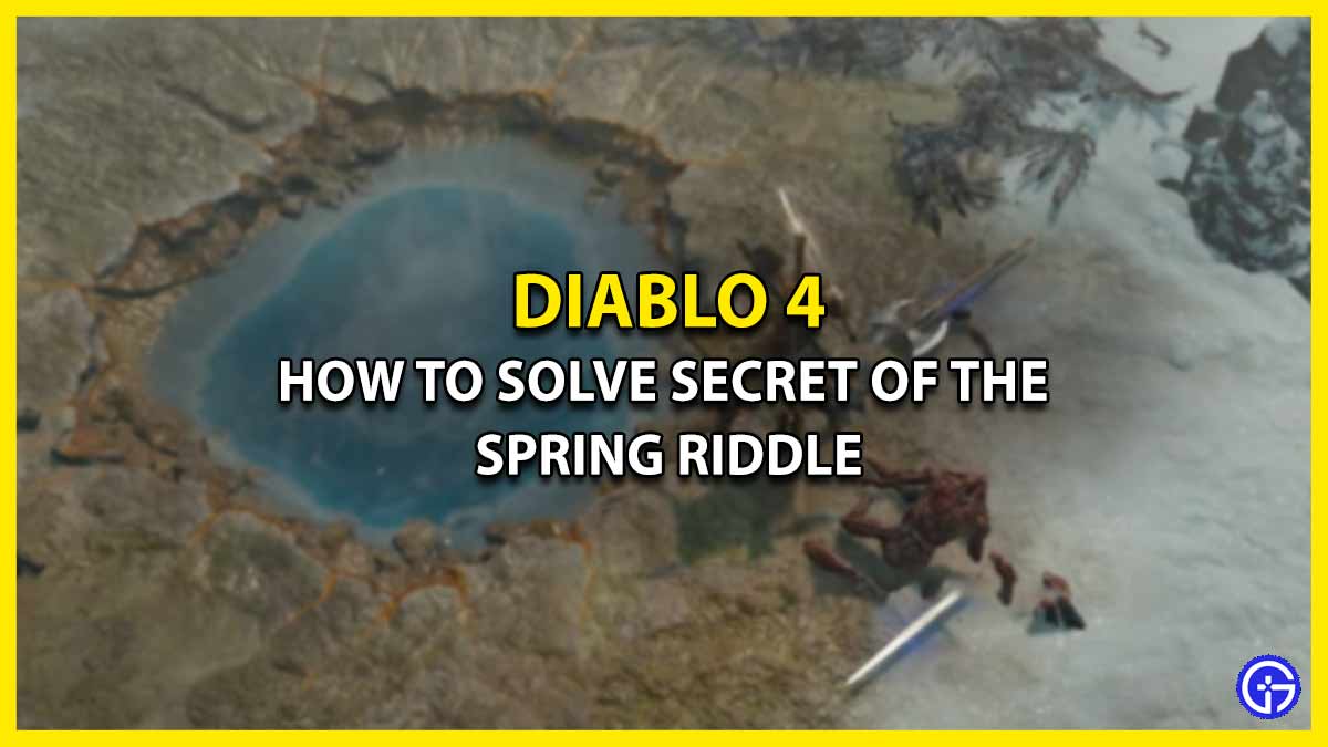 How To Solve Secret Of The Spring Riddle In Diablo 4 (Quest Guide)