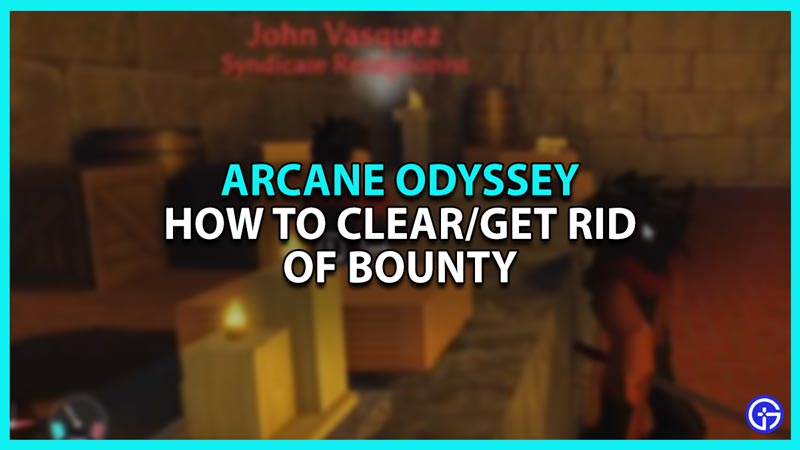 How To Clear Bounty In Roblox Arcane Odyssey