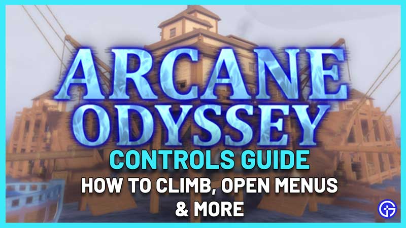 Arcane Odyssey Controls Guide