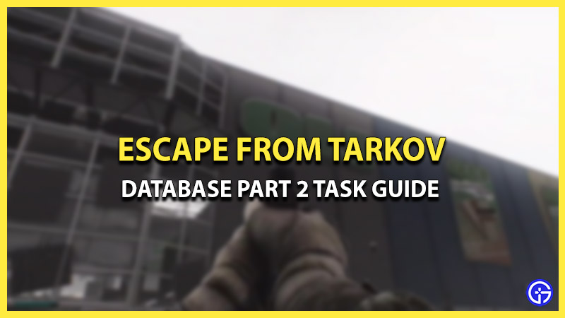 Escape From Tarkov Database Part 2 Task Guide