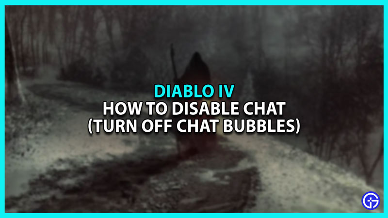 How To Enable & Disable Chat In Diablo 4