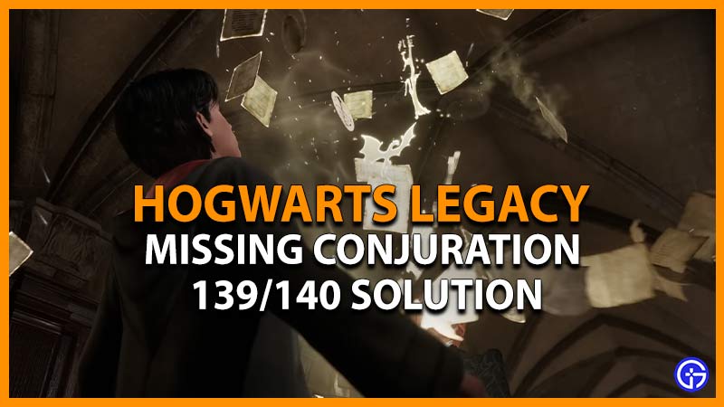 Hogwarts Legacy Missing Conjuration 139/140 Solution