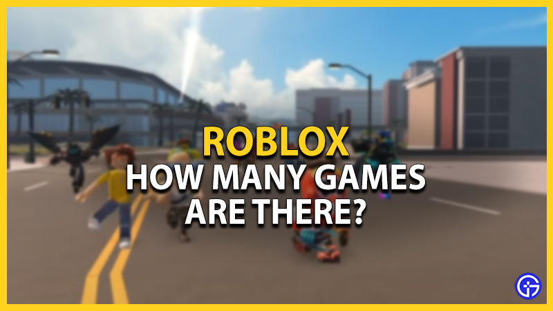 How Many Games Are In Roblox?