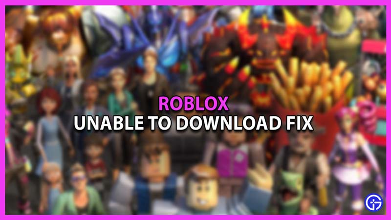 Why Does My Roblox Say Unable To Download? (Answered)