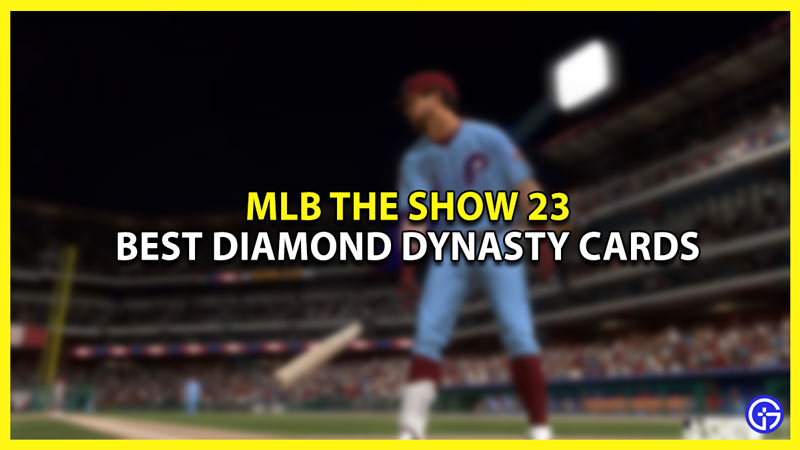 Best MLB The Show 23 Diamond Dynasty Cards