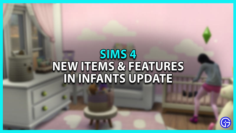Sims 4: New Items, Features, And Free Objects In Infants Update
