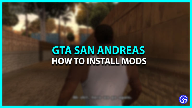 Tips To Download & Install Mods In GTA San Andreas PC