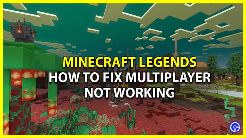 How To Fix Minecraft Legends Multiplayer Not Working