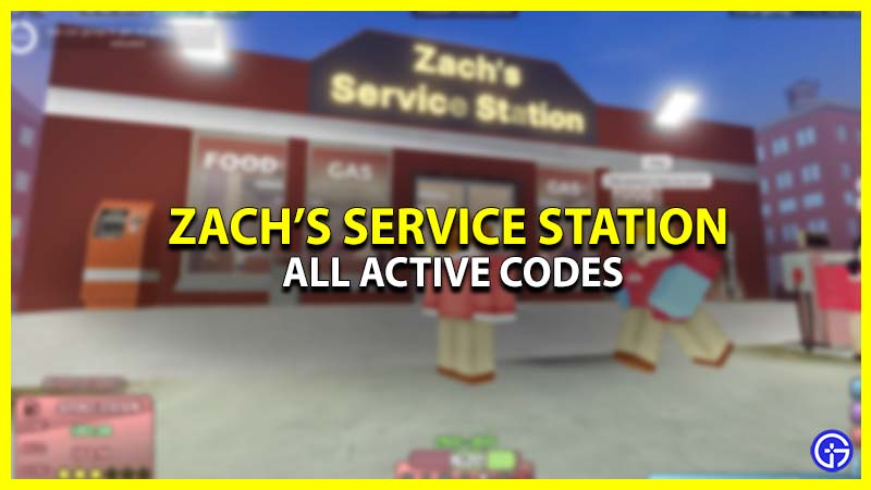 Zach's Service Station Codes (June 2024) - Free Cash!