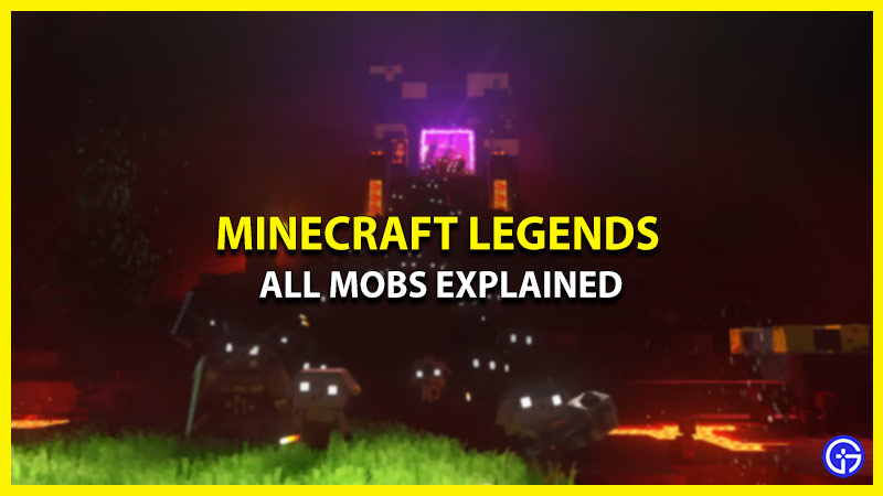 Minecraft Legends Mobs (Hostile, Friendly & Animal Mobs)
