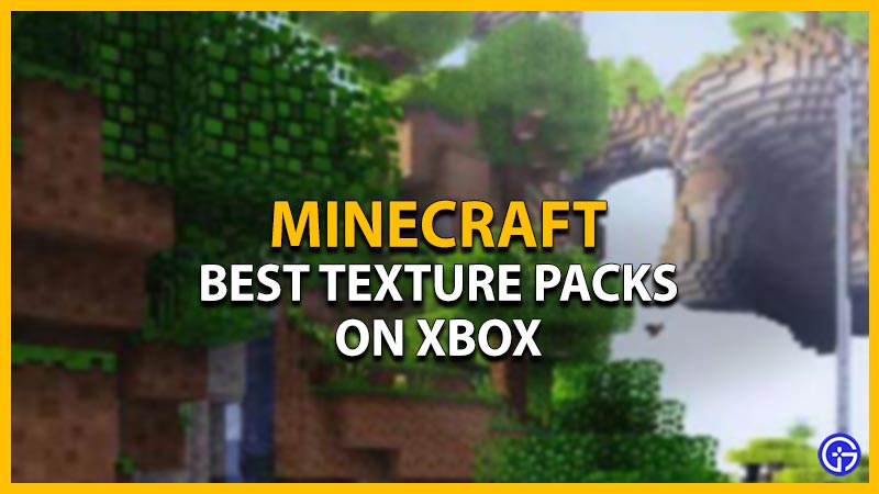 Best Minecraft Texture Packs On Xbox