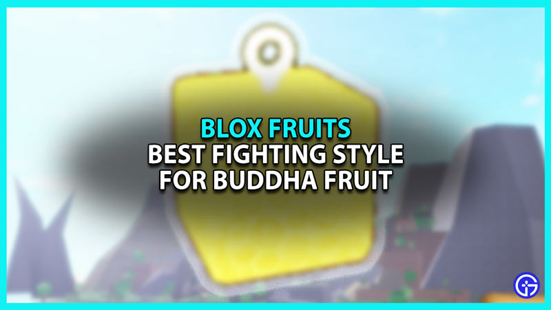 Best Blox Fruits Buddha Fighting Style