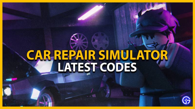 Car Repair Simulator Codes (June 2023)