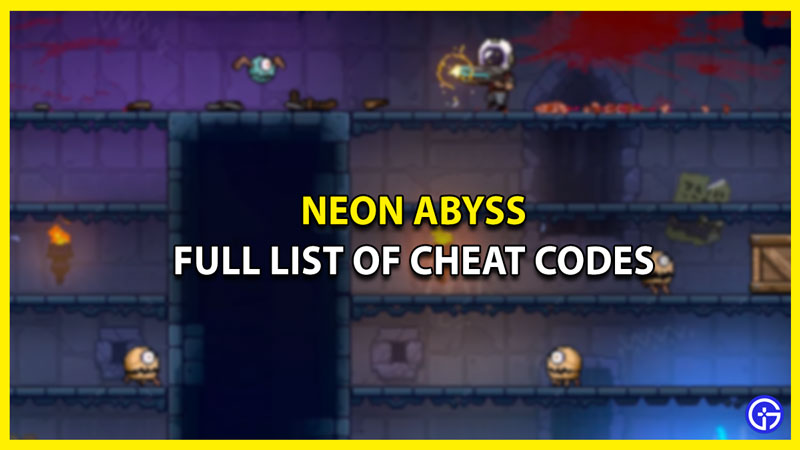 Neon Abyss Cheat Codes list