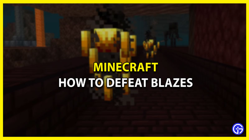 How To Fight Blazes In Minecraft