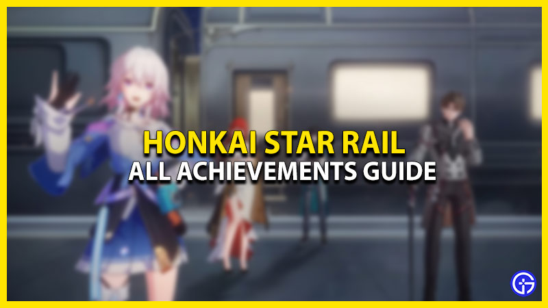 Honkai Star Rail Achievements Guide