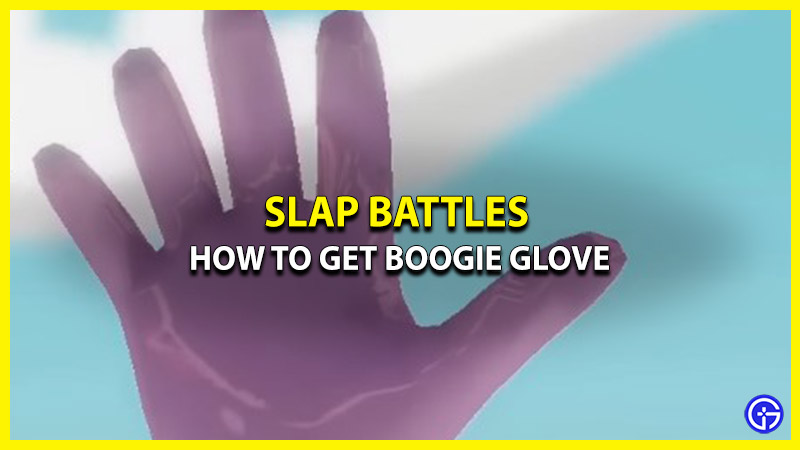 How To Unlock The Boogie Glove In Slap Battles 