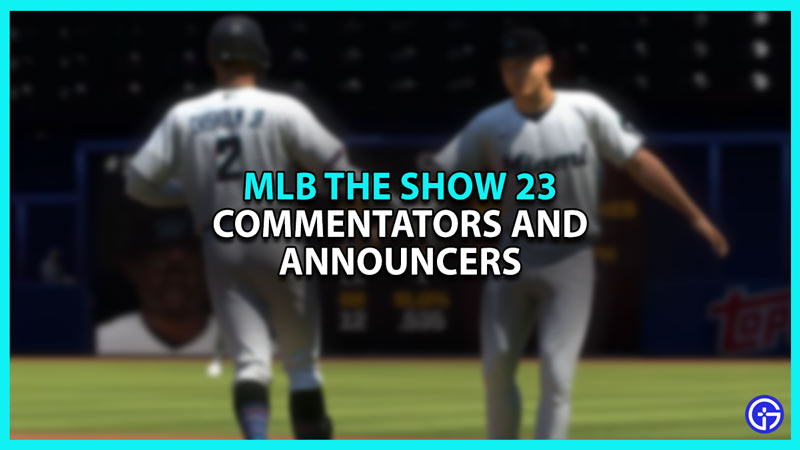 MLB The Show 23 Commentators And Announcers