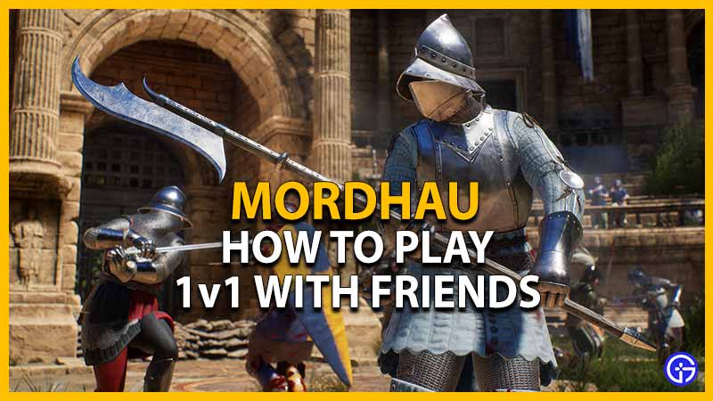 How To 1v1 Friends In Mordhau (Duel)