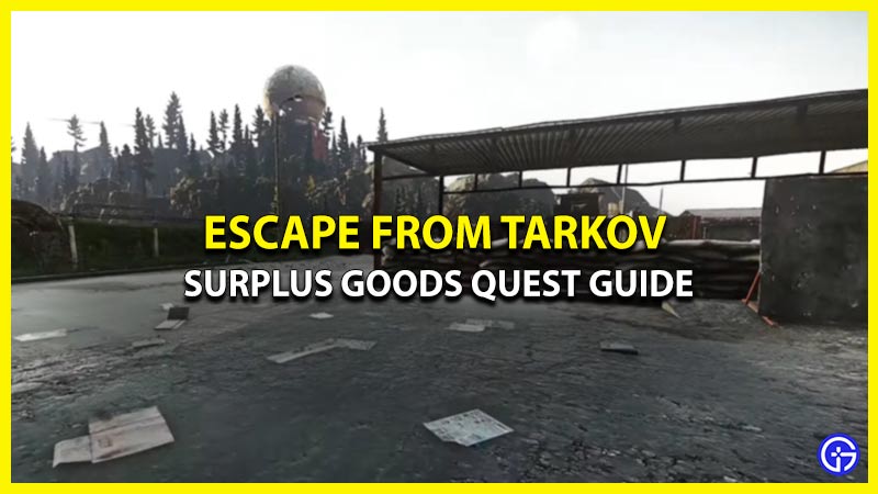 Surplus Goods Task Guide In Escape From Tarkov