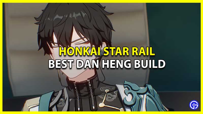 Best Dan Heng Build Honkai Star Rail (Light Cones & Relics)