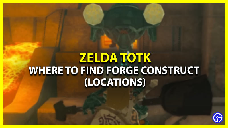TotK Forge Construct Locations (Full List)