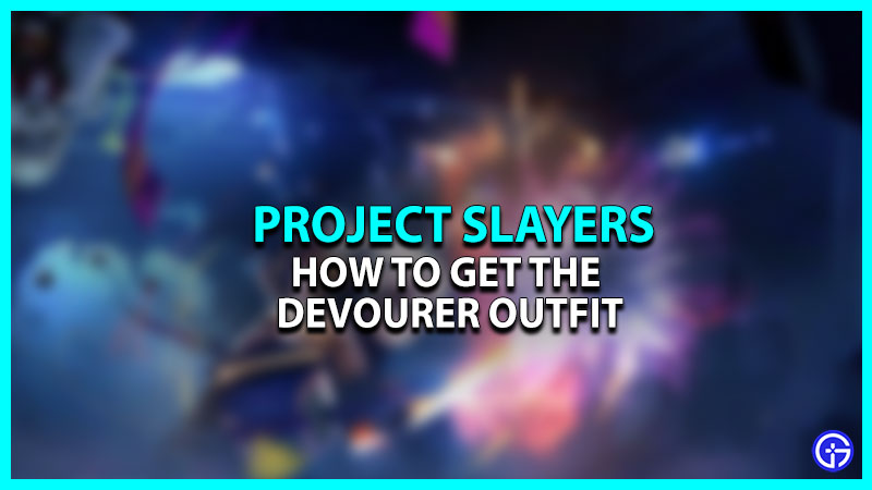 How To Get The Devourer Gear In Project Slayers