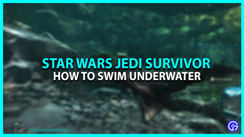 How To Swim Or Dive Underwater In Star Wars Jedi Survivor