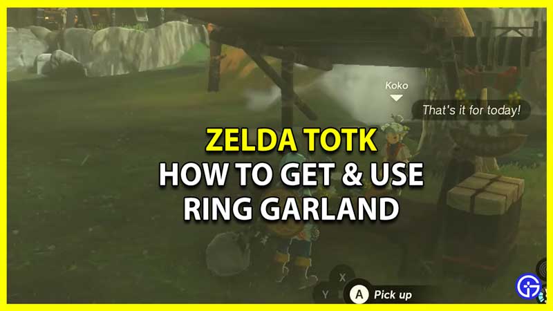 How To Get & Use Ring Garland In Zelda Tears Of The Kingdom