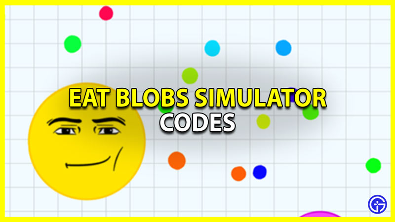 Eat Blobs Simulator Codes (February 2024)