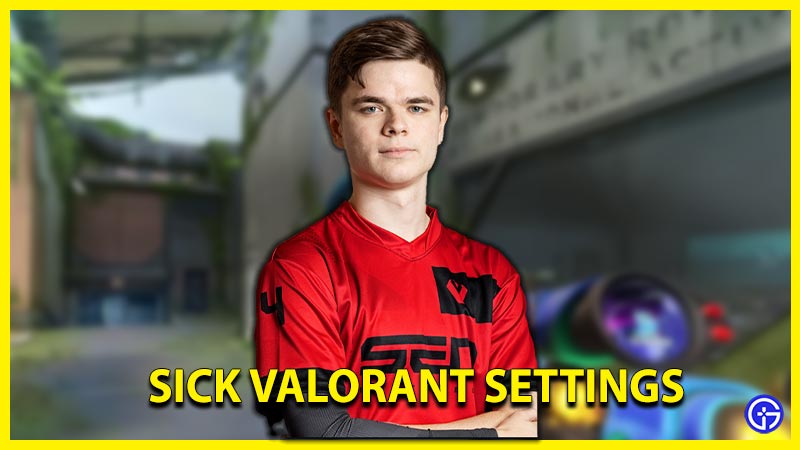 SicK Valorant Settings 2024: Crosshair, Sensitivity, & More