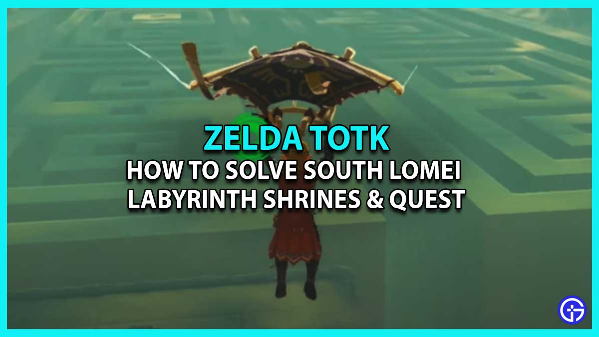 South Lomei Labyrinth Guide (Prophecy Quest) Tears Of The Kingdom