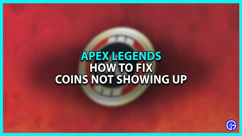 How To Fix Apex Coins Not Showing Up On Xbox