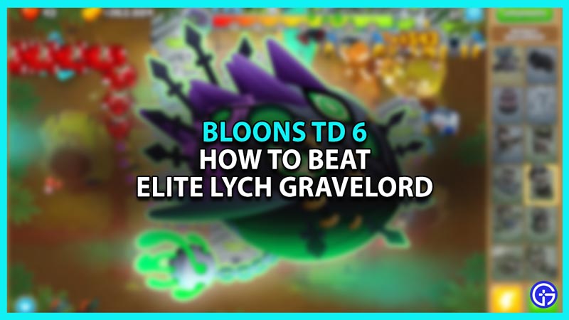 BTD6 Lych Elite: How To Beat This Boss