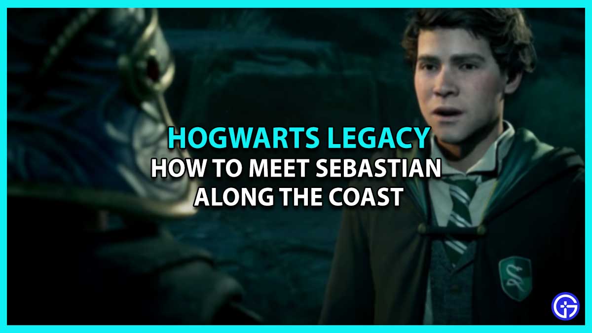 Hogwarts Legacy How To Meet Sebastian Along The Coast